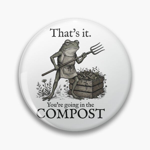 Item preview, That's It You're Going in The Compost designed and sold by turkey1200.