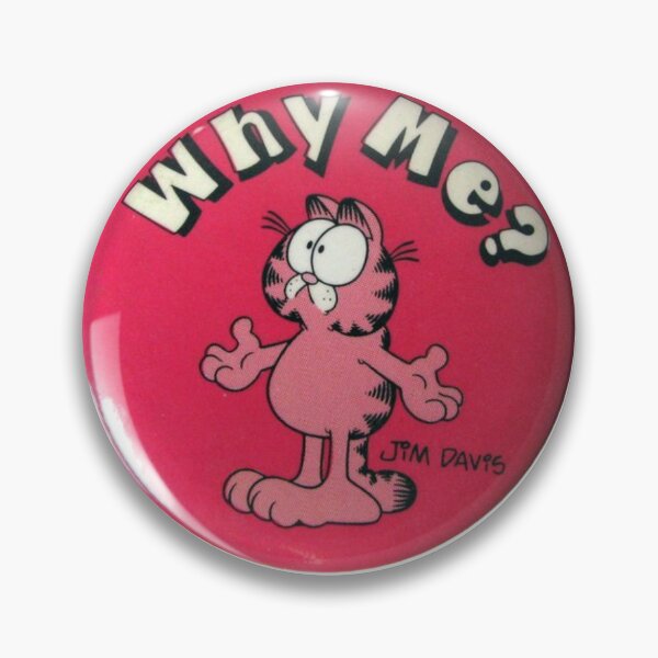 Item preview, Why Me Comic Vintage Pin Garfield Graphic designed and sold by Briarpatch Designs.