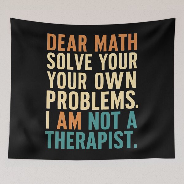 Item preview, Dear Math Therapist designed and sold by SiarheiYur.