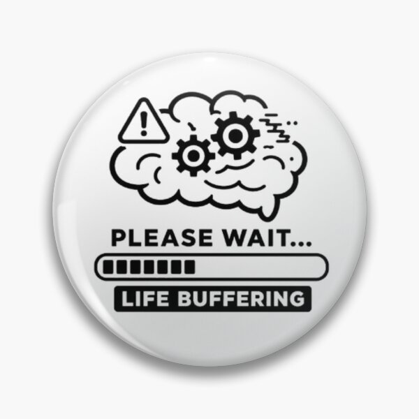 Item preview, Please Wait Life Buffering designed and sold by MS-DesignArt.
