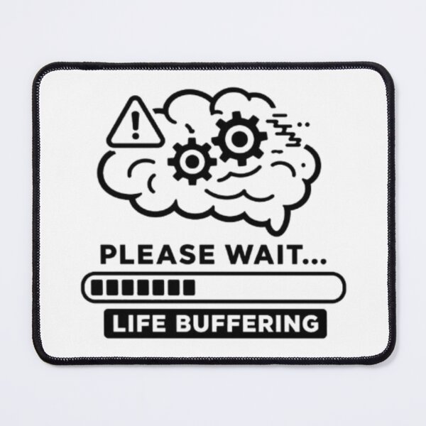 Item preview, Please Wait Life Buffering designed and sold by MS-DesignArt.