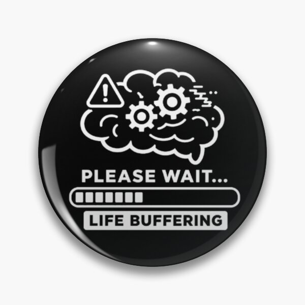 Item preview, Please Wait Life Buffering designed and sold by MS-DesignArt.