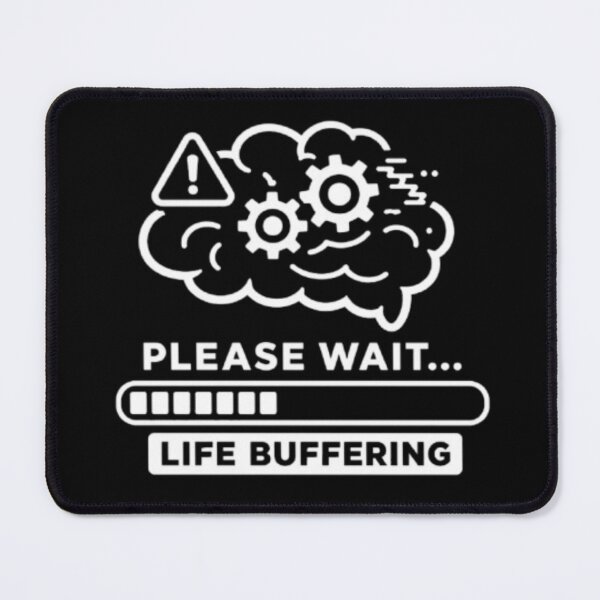 Item preview, Please Wait Life Buffering designed and sold by MS-DesignArt.