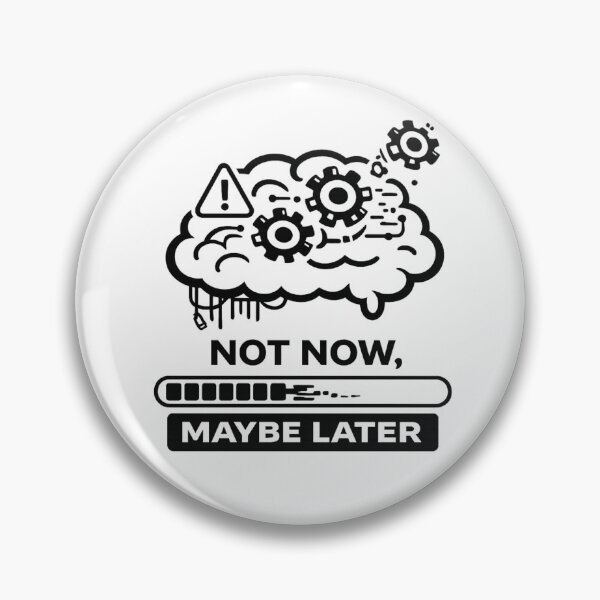 Item preview, Not Now Maybe Later designed and sold by MS-DesignArt.