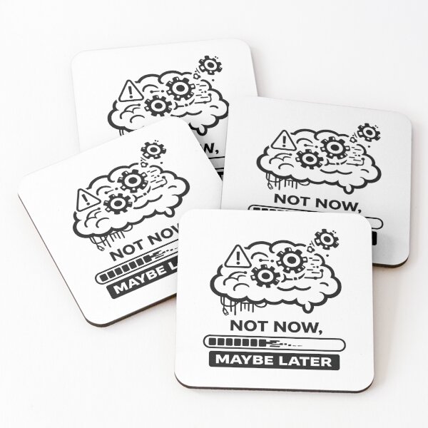 Item preview, Not Now Maybe Later designed and sold by MS-DesignArt.