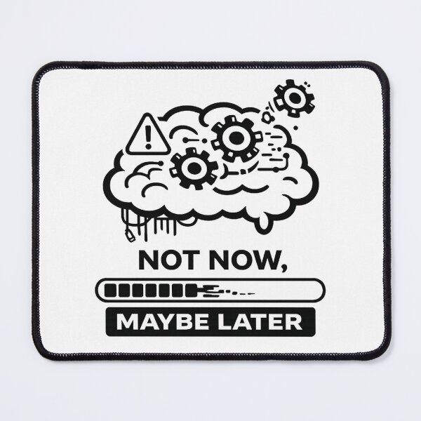 Item preview, Not Now Maybe Later designed and sold by MS-DesignArt.