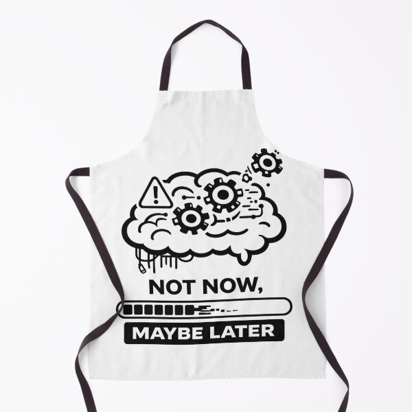 Item preview, Not Now Maybe Later designed and sold by MS-DesignArt.