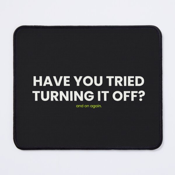Item preview, Have You Tried Turning It Off And On Again — 5SK Series #2 designed and sold by 5SKseries.