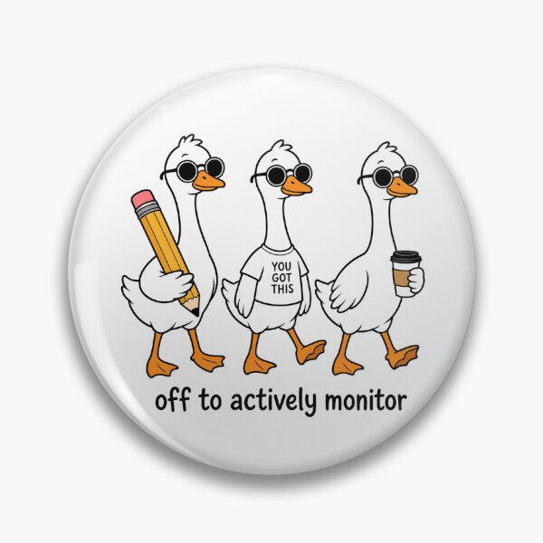 Item preview, Funny Teacher Testing Goose - Off To Actively Monitor designed and sold by CutOutIdols.