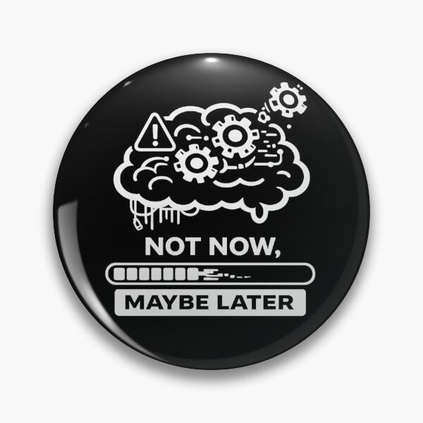 Item preview, Not Now Maybe Later designed and sold by MS-DesignArt.