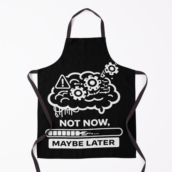 Item preview, Not Now Maybe Later designed and sold by MS-DesignArt.