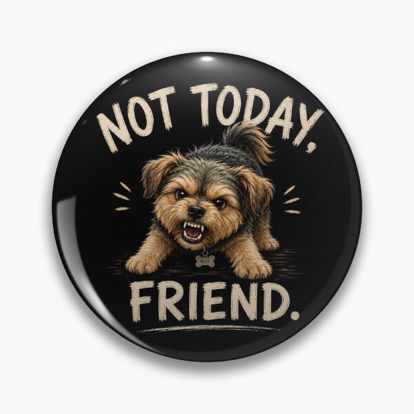 Item preview, Not Today, Friend – Feisty Dog Funny Introvert Design designed and sold by Silaris Designs.
