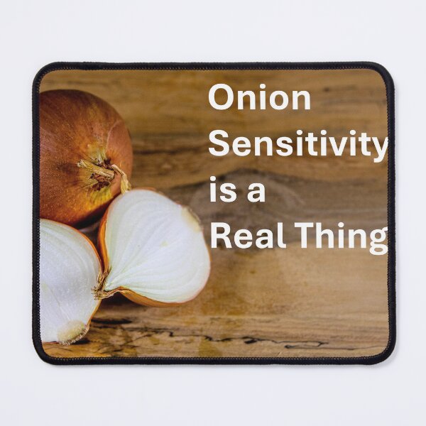 Item preview, Onion Sensitivity is a Real Thing designed and sold by Common Graces.
