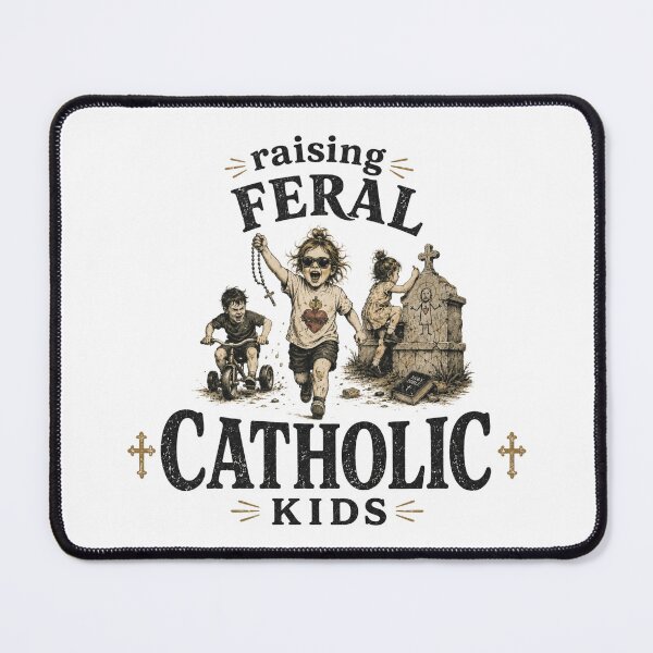 Item preview, Raising Feral Catholic Kids designed and sold by TheJoyfulDonkey.