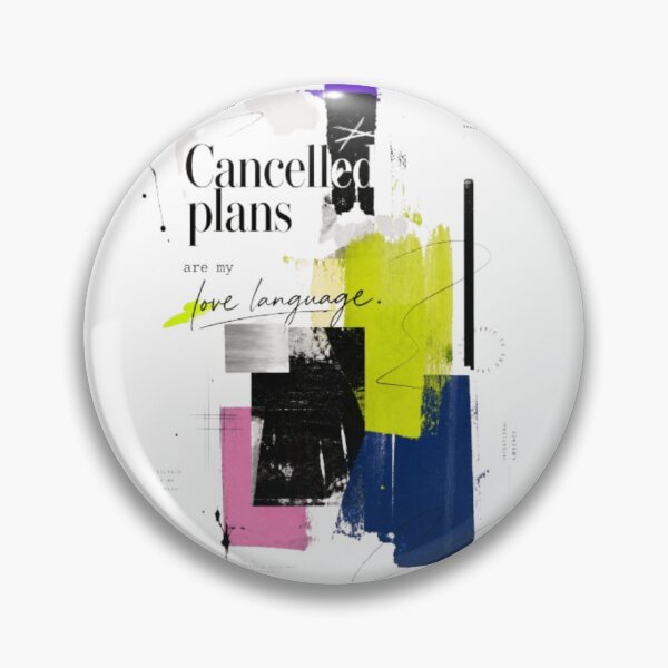 Item preview, Cancelled Plans Love Language designed and sold by tmoca.