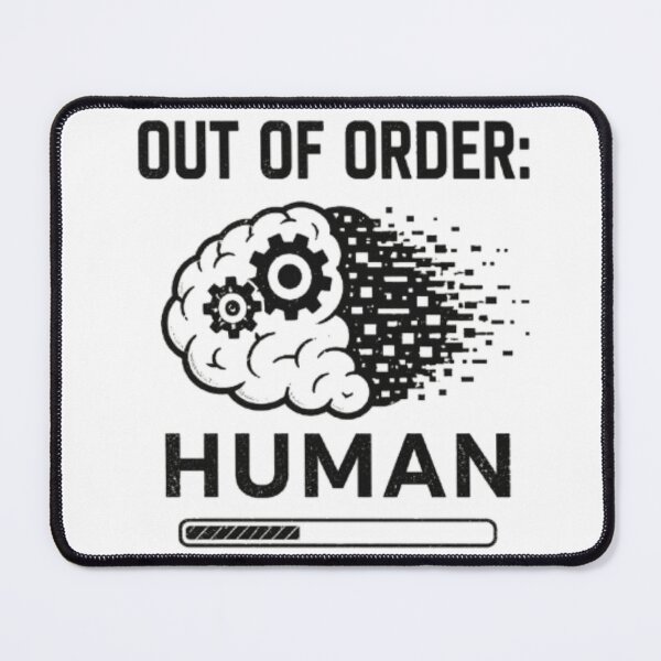 Item preview, Out Of Order Human designed and sold by MS-DesignArt.