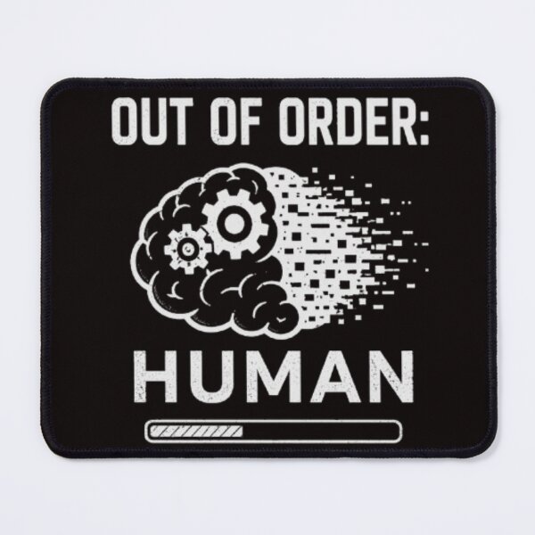 Item preview, Out Of Order Human designed and sold by MS-DesignArt.