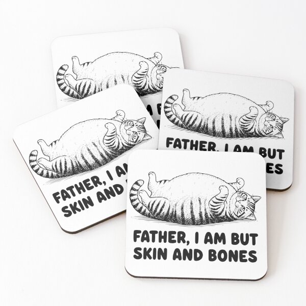Item preview, Lazy Cat Humor - Father I Am But Skin and Bones designed and sold by CutOutIdols.