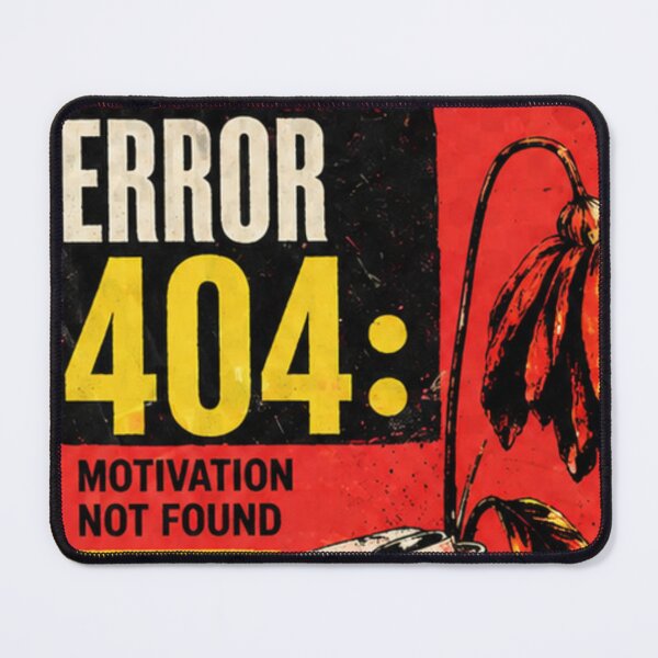 Item preview, Error 404 Motivation Not Found Red Edition designed and sold by tmoca.