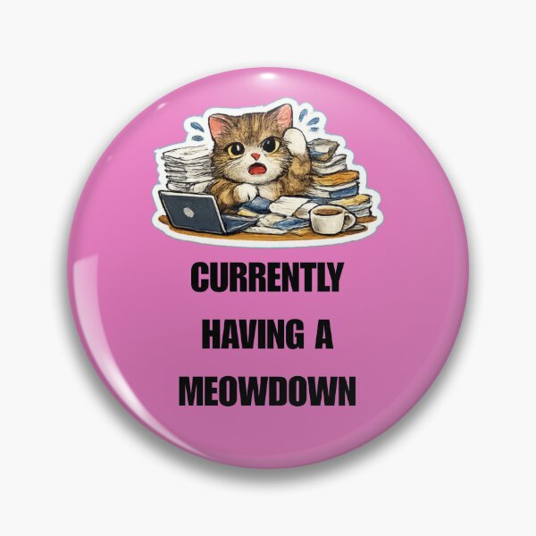 Item preview, CURRENTLY HAVING A MEOWDOWN office cat design designed and sold by DailyQuestPrint.