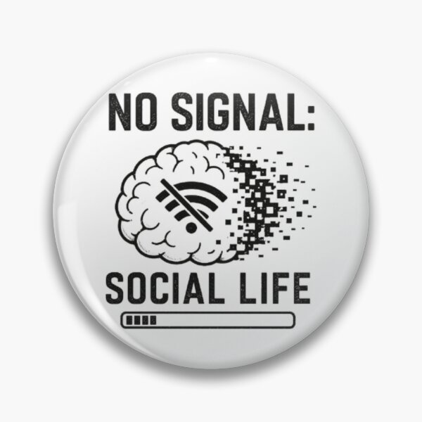 Item preview, No Signal Social Life designed and sold by MS-DesignArt.