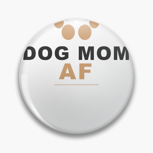 Item preview, Dog Mom AF - Funny Dog Lover Design designed and sold by PressPrintCo.