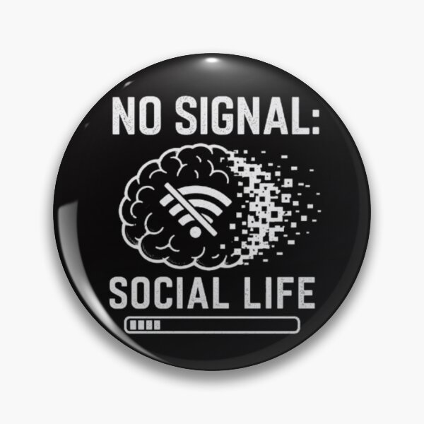Item preview, No Signal Social Life designed and sold by MS-DesignArt.