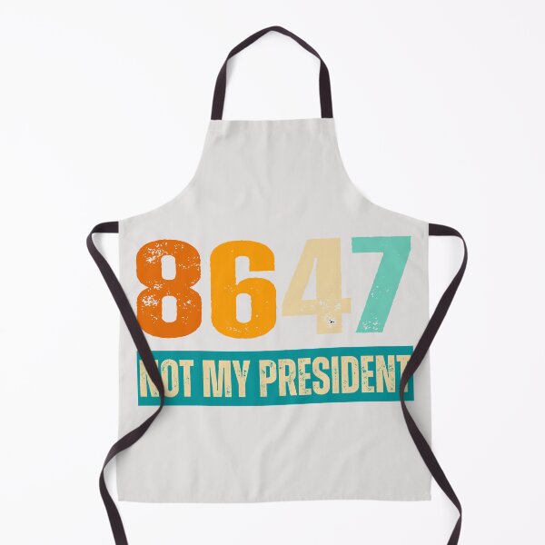 Item preview, Not My President 8647 designed and sold by erozzz.