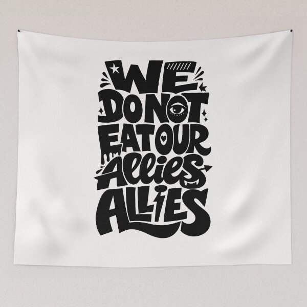 Item preview, We Don’t Eat Our Allies Unity Quote with Protective Eye Symbol designed and sold by Places On Earth.