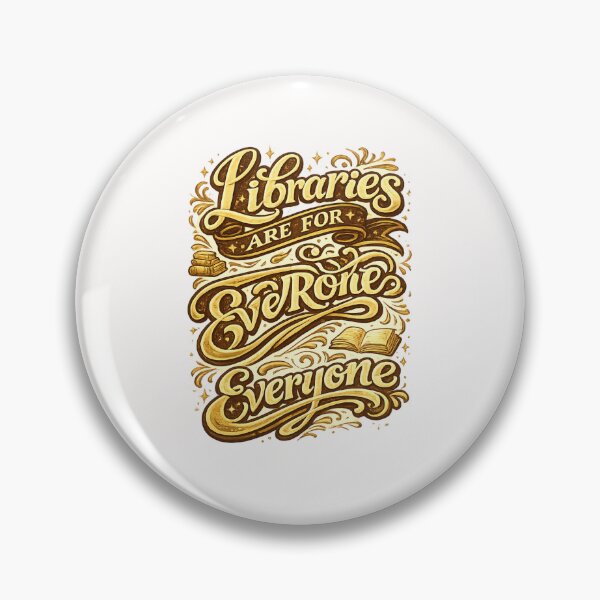 Item preview, Libraries Are For Everyone Literary Community Quote designed and sold by Places On Earth.