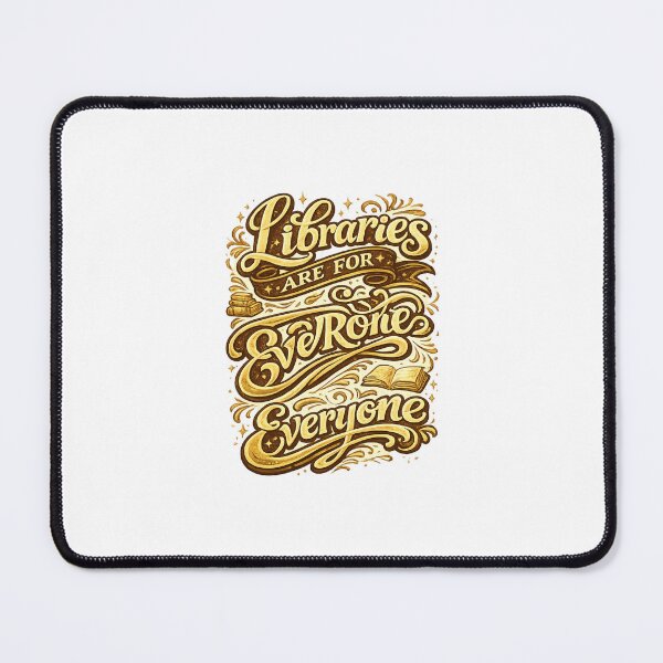 Item preview, Libraries Are For Everyone Literary Community Quote designed and sold by Places On Earth.