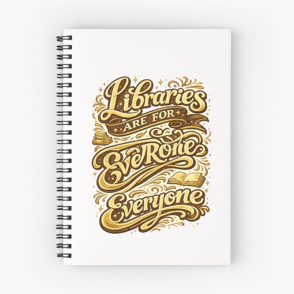 Item preview, Libraries Are For Everyone Literary Community Quote designed and sold by Places On Earth.