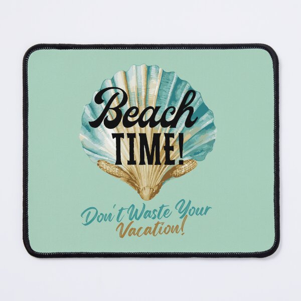 Item preview, Beach Time Don't Waste Your Vacation Scallop Shell Graphic designed and sold by SilverSeaBKK.