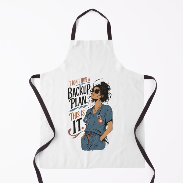Item preview, I Don't Have a Backup Plan This Is It — Funny Nurse Gift | RN Shirt Nurse Humor Nurse Appreciation designed and sold by KiwyStudio.
