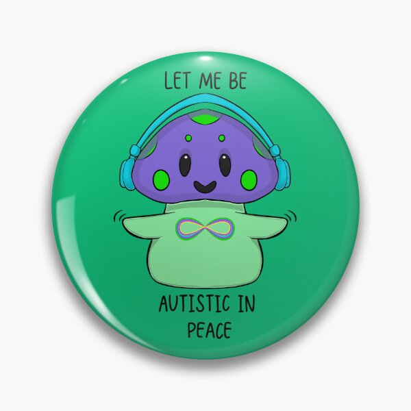 Item preview, Let Me Be Autistic in Peace  designed and sold by PhoenixGrimm.