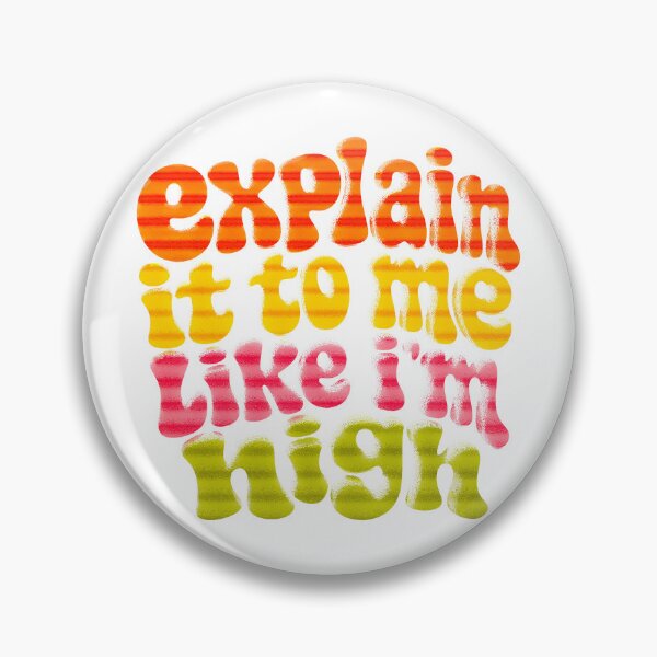 Item preview, Explain it to me like i'm high designed and sold by PopCultureArtShop.