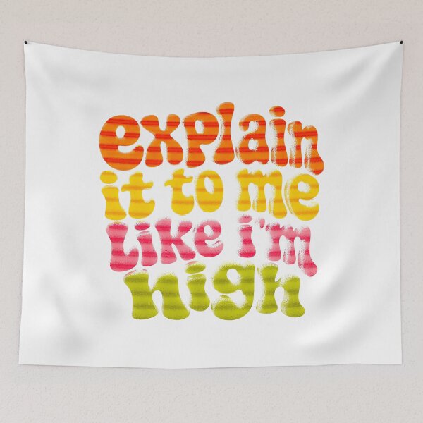 Item preview, Explain it to me like i'm high designed and sold by PopCultureArtShop.