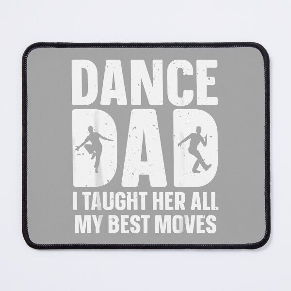 Item preview, Dance Dad Art for Men Father Dancing Competition Dance Dad_3 designed and sold by ArleneRowe.