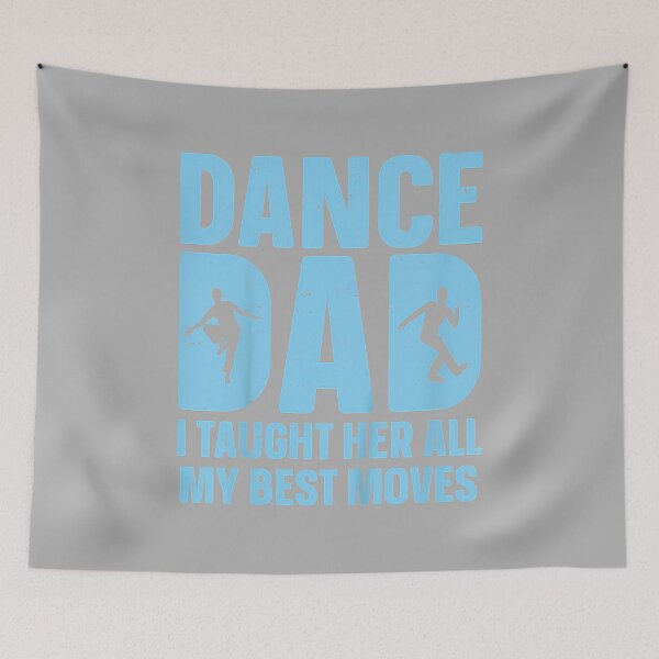 Item preview, Dance Dad Art for Men Father Dancing Competition Dance Dad designed and sold by ArleneRowe.