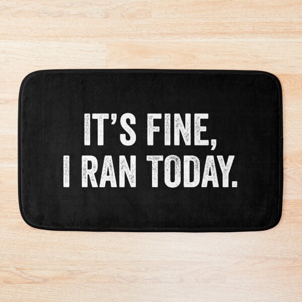 Item preview, Its Fine, I Ran Today - Funny Jogging Running Joke designed and sold by agniaxelvano.