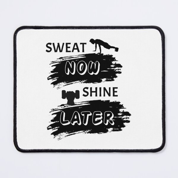 Item preview, Sweat Now Shine Later - Workout Motivation Fitness Quote designed and sold by 95PrintAura.