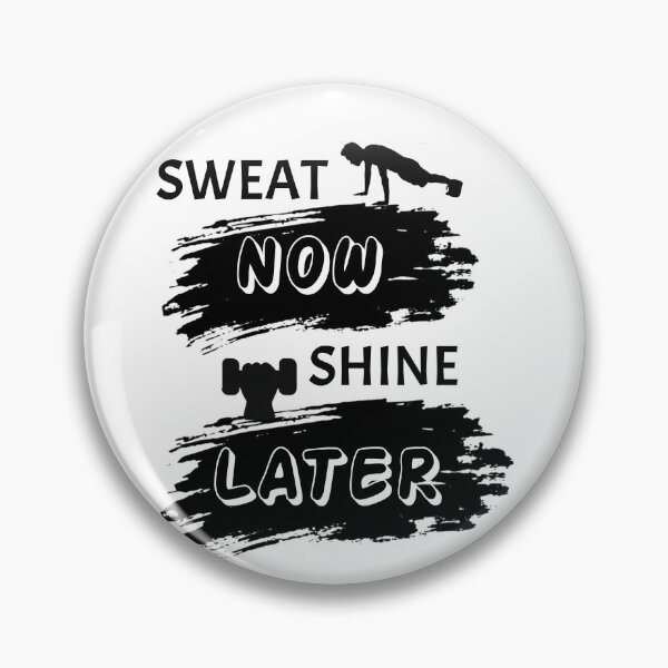 Item preview, Sweat Now Shine Later - Workout Motivation Fitness Quote designed and sold by 95PrintAura.