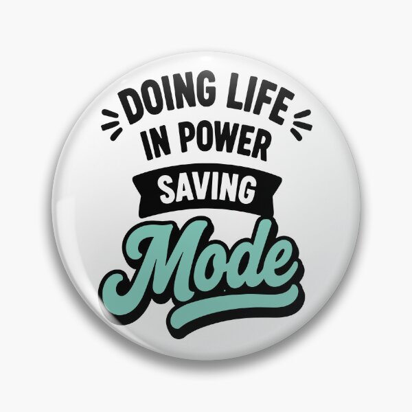 Item preview, Doing Life In Power Saving Mode Funny Low Energy Quote designed and sold by Gift Phrase Studio.