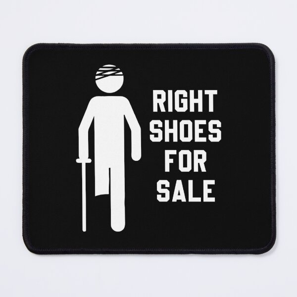 Item preview, Right Shoes For Sale - Funny Leg Amputee Humor designed and sold by anerahilsya.