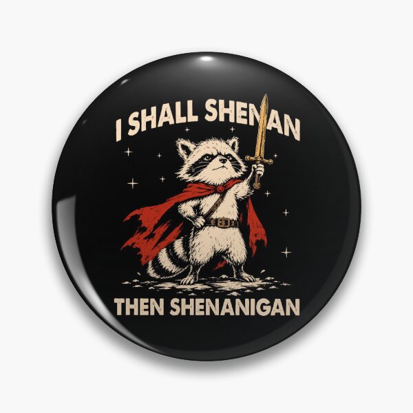 Item preview, I Shall Shenan Then Shenanigan designed and sold by Luxuriouss.