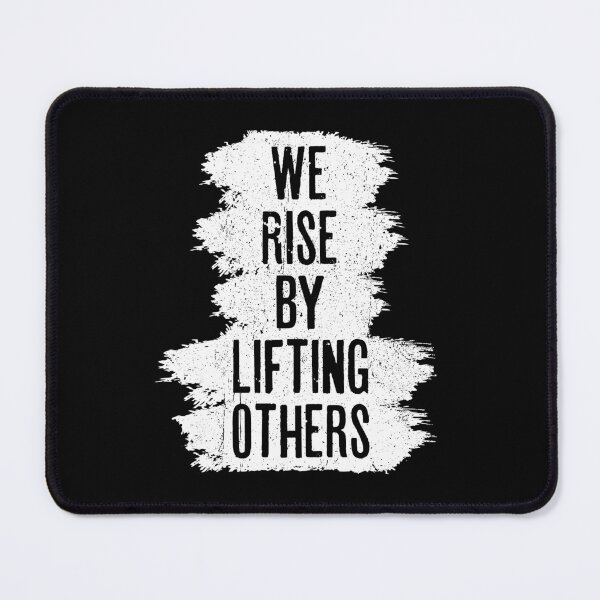 Item preview, We Rise By Lifting Others - Motivational Quotes designed and sold by anerahilsya.