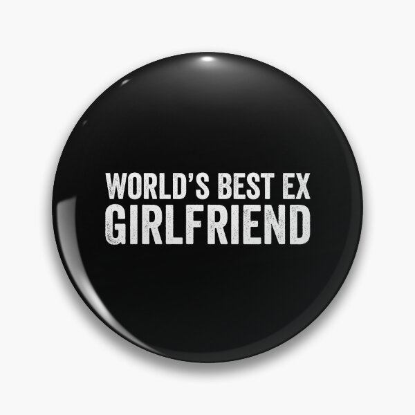 Item preview, World’s Best Ex Girlfriend designed and sold by definoyurie.