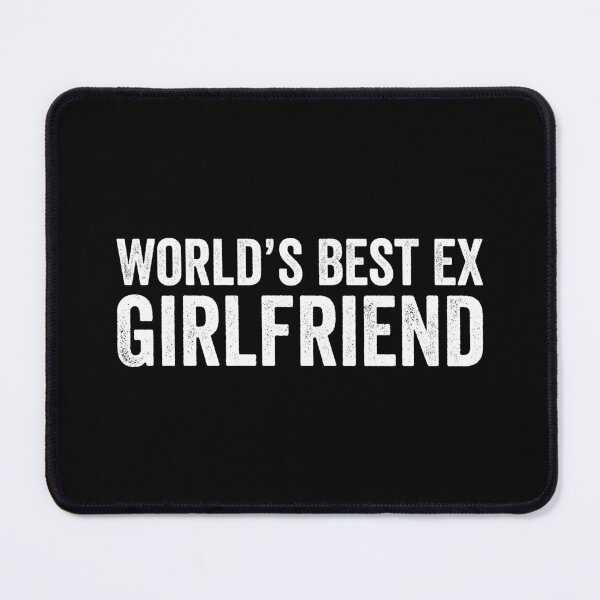 Item preview, World’s Best Ex Girlfriend designed and sold by definoyurie.