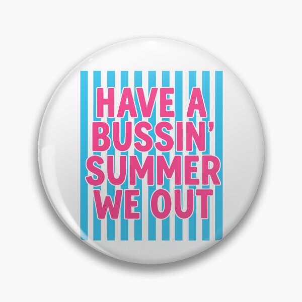 Item preview, Have A Bussin' Summer We Out designed and sold by Special-Ninja.