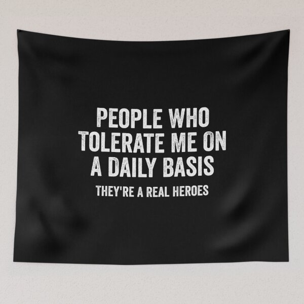 Item preview, People Who Tolerate Me On A Daily Basis They're A Real Heroes designed and sold by definoyurie.